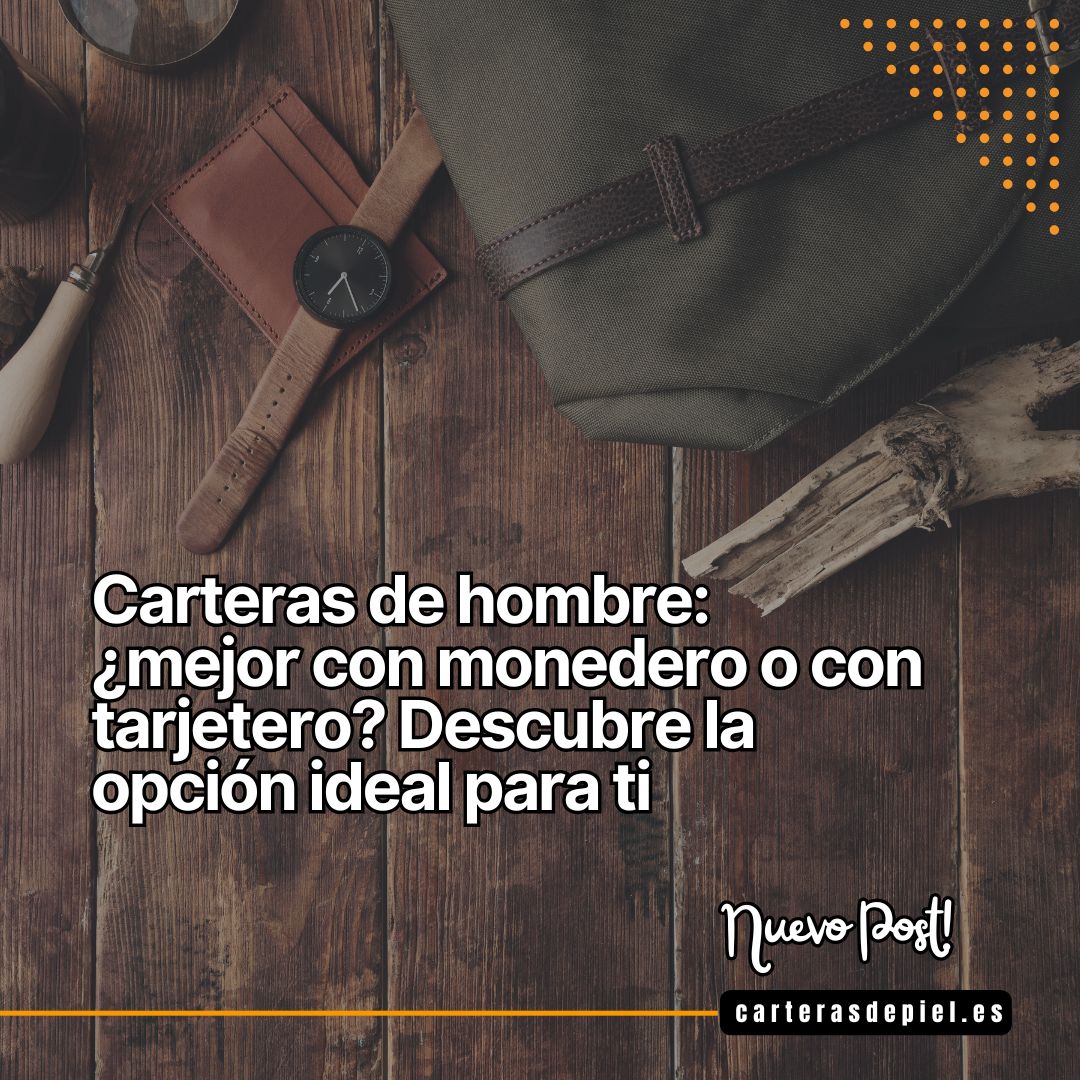 Carteras de hombre: ¿mejor con monedero o con tarjetero? 